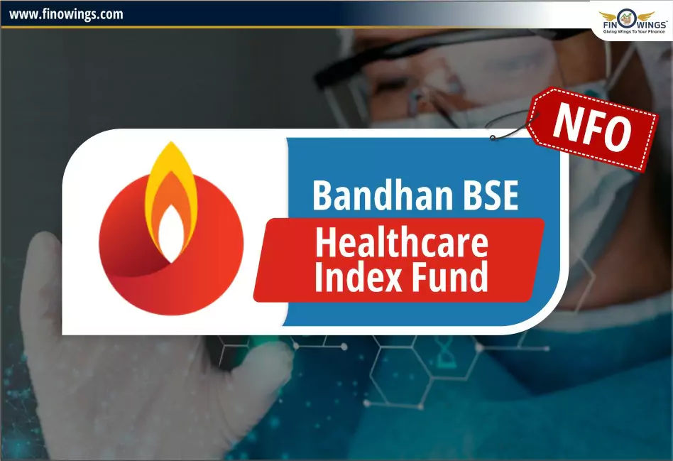 Bandhan BSE Healthcare Index Fund NFO